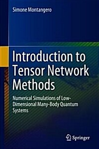 Introduction to Tensor Network Methods: Numerical Simulations of Low-Dimensional Many-Body Quantum Systems (Hardcover, 2018)