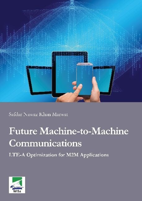 FUTURE MACHINETOMACHINE COMMUNICATIONS (Paperback)