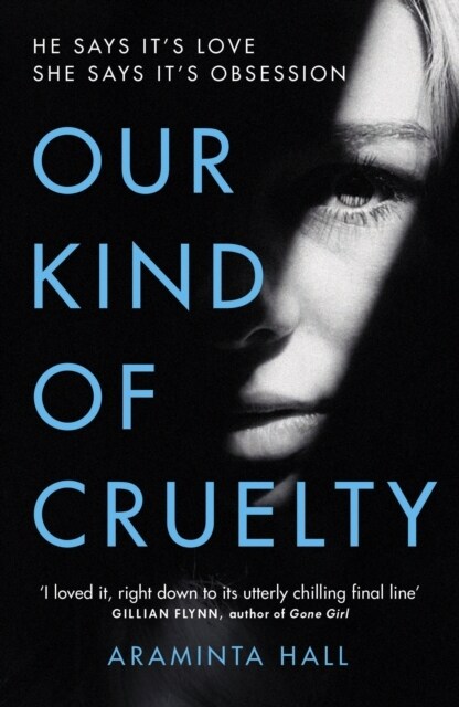 Our Kind of Cruelty : The most addictive psychological thriller you’ll read this year (Paperback)