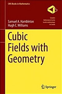 Cubic Fields with Geometry (Hardcover, 2018)