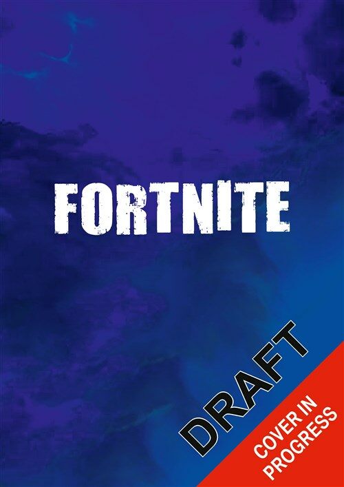 Fortnite: Pro Guide 100% Unofficial : Build, Battle and be the Best (Hardcover)