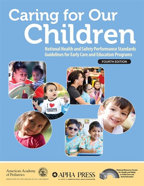 Caring for Our Children: National Health and Safety Performance Standards; Guidelines for Early Care and Education Programs (Paperback, 4)