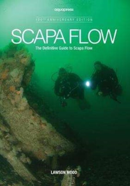 Scapa Flow : The Definitive Guide to Scapa Flow (Paperback)