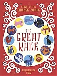 The Great Race : The Story of the Chinese Zodiac (Paperback)