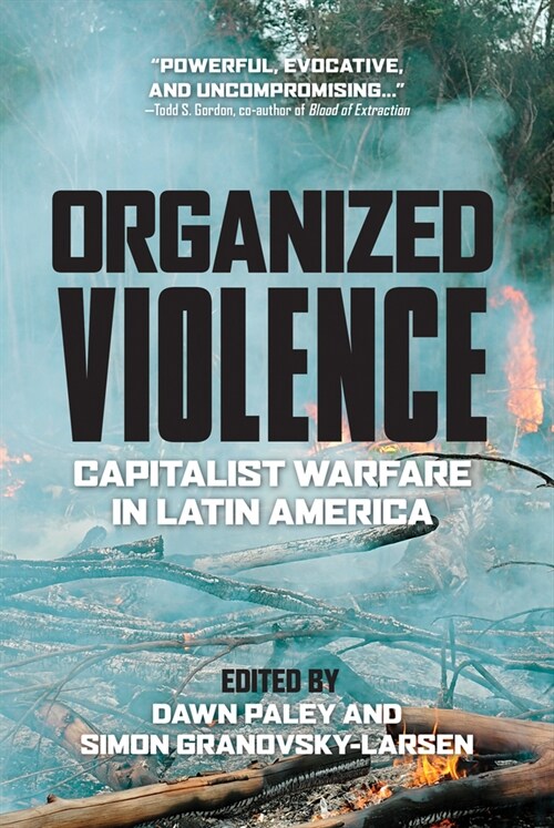 Organized Violence: Capitalist Warfare in Latin America (Hardcover)