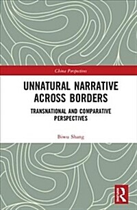 Unnatural Narrative across Borders : Transnational and Comparative Perspectives (Hardcover)