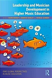 Leadership and Musician Development in Higher Music Education (Paperback)