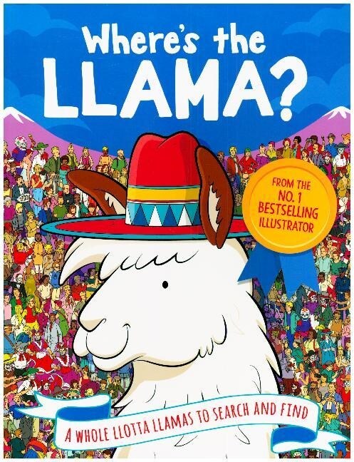 Wheres the Llama? : A Whole Llotta Llamas to Search and Find (Paperback)