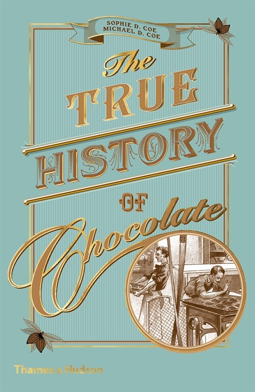 The True History of Chocolate (Paperback, Third edition)