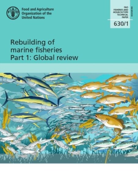 Rebuilding of Marine Fisheries - Part 1: Global Review (Paperback)