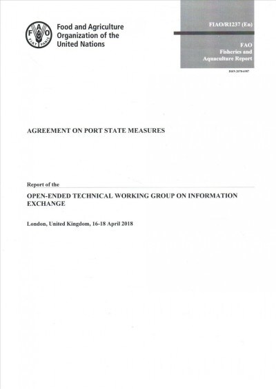 Report of the Open-Ended Technical Working Group on Information Exchange Meeting: London, United Kingdom, 16-18 April 2018 (Paperback)