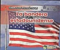 La Bandera Estadounidense (Paperback)