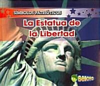 La Estatua de la Libertad = The Statue of Liberty (Paperback)