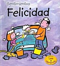 Felicidad = Happy (Paperback)