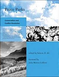 Peace Parks: Conservation and Conflict Resolution (Hardcover)