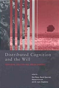 Distributed Cognition and the Will: Individual Volition and Social Context (Hardcover)