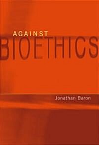 Against Bioethics (Paperback)