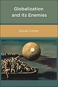 Globalization and Its Enemies (Paperback)