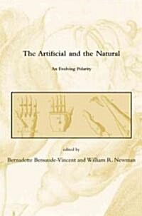 The Artificial and the Natural: An Evolving Polarity (Hardcover)