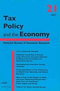 Tax Policy and the Economy, Volume 21 (Hardcover)