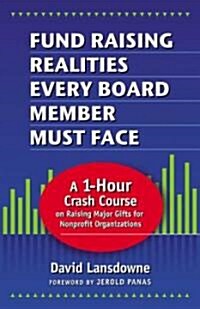 Fund Raising Realities Every Board Member Must Face (Paperback, Updated)