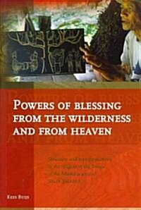 Powers of Blessing from the Wilderness and from Heaven: Structure and Transformations in the Religion of the Toraja in the Mamasa Area of South Sulawe (Paperback)