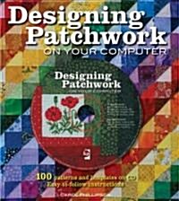 Designing Patchwork on Your Computer (Hardcover, CD-ROM)