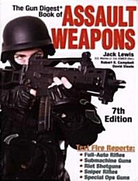 Gun Digest Book of Assault Weapons (Paperback, 7th)