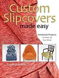 Custom Slipcovers Made Easy (Hardcover, Spiral)