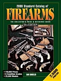 Standard Catalog of Firearms 2008 (Paperback, 18th)