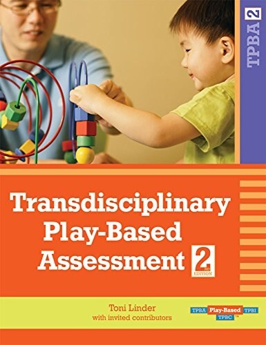 Transdisciplinary Play-Based Assessment, (Tpba2) (Spiral, 2)