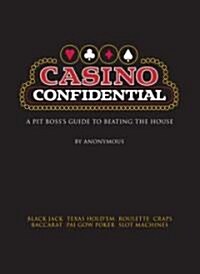 Casino Confidential: A Pit Bosss Guide to Beating the House (Paperback)