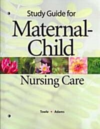 Maternal-Child Nursing Care (Paperback, 1st, Study Guide)