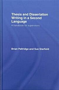 Thesis and Dissertation Writing in a Second Language : A Handbook for Supervisors (Hardcover)