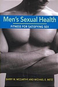 Mens Sexual Health : Fitness for Satisfying Sex (Paperback)