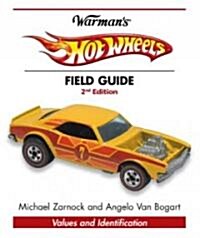 Warmans Hot Wheels Field Guide (Paperback, 2nd)