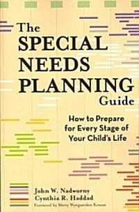 The Special Needs Planning Guide: How to Prepare for Every Stage of Your Childs Life [With Cdrm] (Paperback)