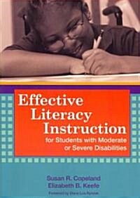 Effective Literacy Instruction for Students With Moderate or Severe Disabilities (Paperback)