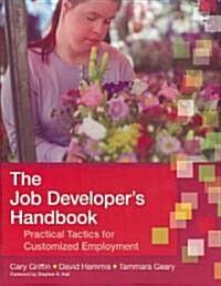 The Job Developers Handbook: Practical Tactics for Customized Employment (Paperback)