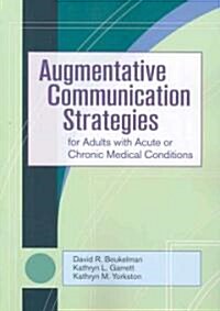 Augmentative Communication Strategies for Adults with Acute or Chronic Medical Conditions [With CDROM] (Paperback)