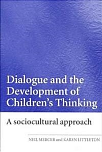 Dialogue and the Development of Childrens Thinking : A Sociocultural Approach (Paperback)