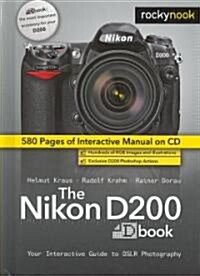 The Nikon D200 Dbook (Hardcover)