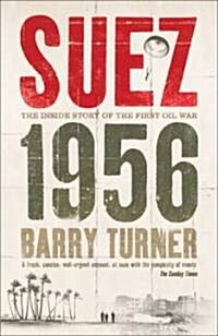 Suez 1956: The Inside Story of the First Oil War (Paperback)