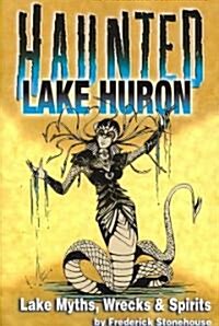 Haunted Lake Huron (Paperback)