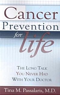 Cancer Prevention for Life (Paperback, 1st)
