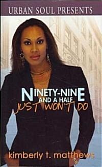 Ninety-Nine and a Half Just Wont Do (Paperback)