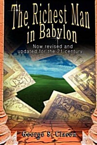 The Richest Man in Babylon: Now Revised and Updated for the 21st Century (Hardcover)