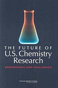 The Future of U.S. Chemistry Research: Benchmarks and Challenges (Paperback)