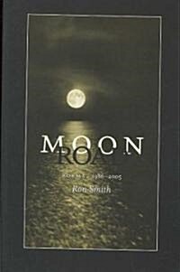 Moon Road: Poems, 1986-2005 (Paperback)