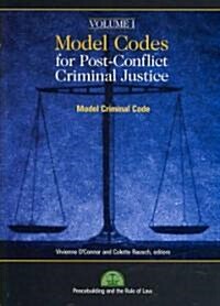 Model Codes for Post-Conflict Criminal Justice: Volume I: Model Criminal Code [With CDROM] (Paperback)